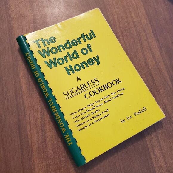 The Wonderful World of Honey: A Sugarless Cookbook  Parkhill, Joe - Picture 2 of 10